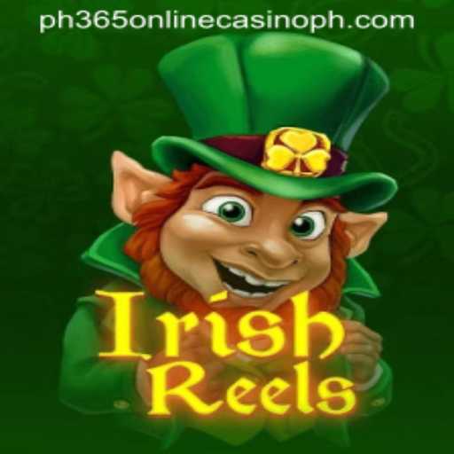 Discover the Luck of IrishReels at PH365 Online Casino