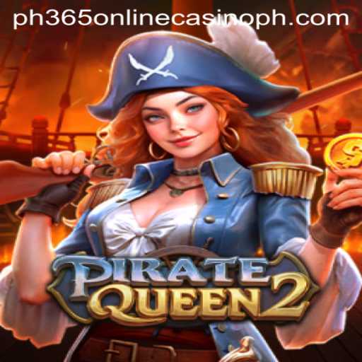 Embark on a High Seas Adventure with PirateQueen2 at PH365 Online Casino