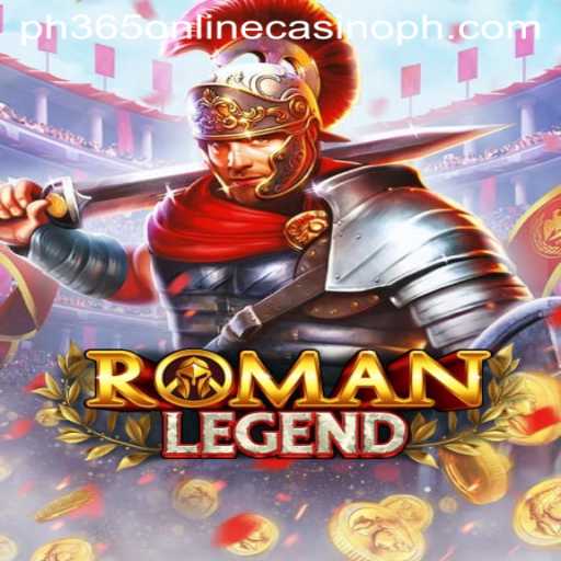 Explore RomanLegend: A Journey into the Ancient World with PH365 Online Casino